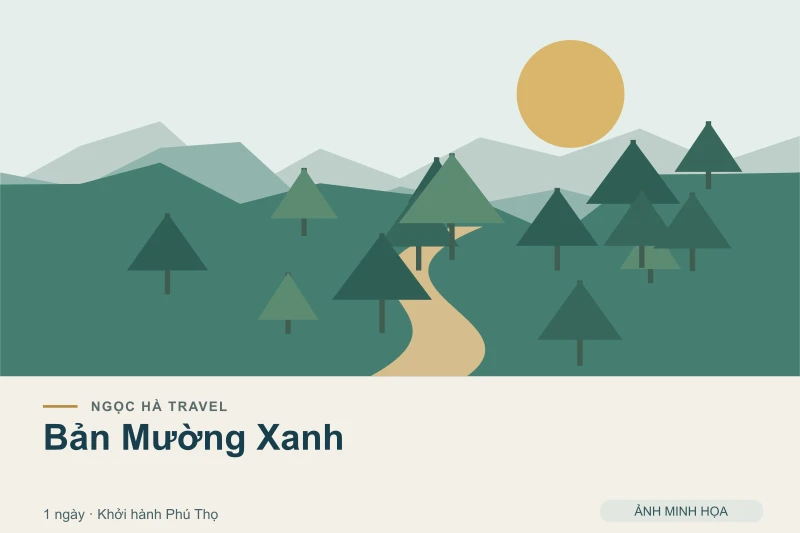 Đồ họa minh họa tour Bản Mường Xanh 1 ngày khởi hành Phú Thọ; không phải ảnh chụp thực tế