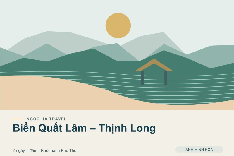 Đồ họa minh họa tour Biển Quất Lâm – Thịnh Long 2 ngày 1 đêm khởi hành Phú Thọ; không phải ảnh chụp thực tế