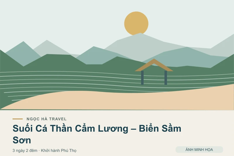 Đồ họa minh họa tour Suối Cá Thần Cẩm Lương – Biển Sầm Sơn 3 ngày 2 đêm khởi hành Phú Thọ; không phải ảnh chụp thực tế